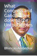 What Congress and Gandhi have done to the untouchables