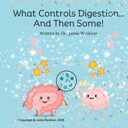 What Controls Digestion?... And Then Some!