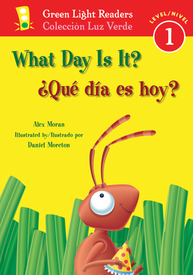 What Day Is It?/Qu Da Es Hoy?: Bilingual English-Spanish - Moran, Alex, and Campoy, F Isabel (Translated by), and Ada, Alma Flor (Translated by)