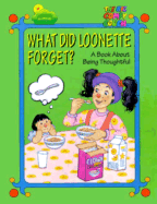 What Did Loonette Forget? - Jackson, Gavin, and Time-Life Books