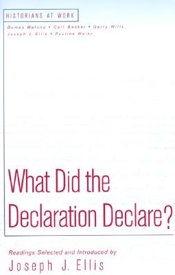 What Did the Declaration Declare? - Ellis, Joseph J