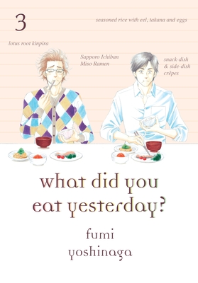 What Did You Eat Yesterday? 3 - Yoshinaga, Fumi
