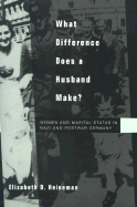 What Difference Does a Husband Make?: Women and Marital Status in Nazi and Postwar Germany