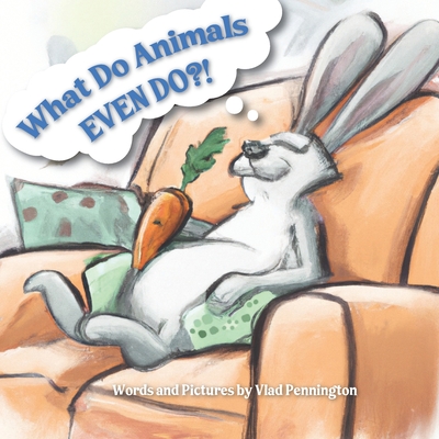 What Do Animals EVEN DO?! - Pennington, Vlad