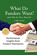 What Do Funders Want? (and Why Do They Want It?)
