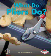 What Do Pliers Do?