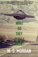 What do they really know?: British Military contact with unidentified flying objects over the UK and its bases overseas.