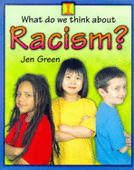 What do we think about racism? - Green, Jen