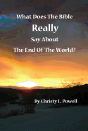 What Does the Bible Really Say about the End of the World?: Fifth Edition