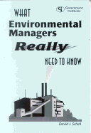 What Environmental Managers Really Need to Know