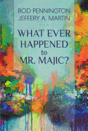 What Ever Happened to Mr. Majic?