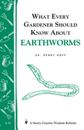 What Every Gardener Should Know about Earthworms