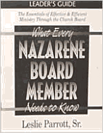 What Every Nazarene Board Member Needs to Know - Leader's Guide