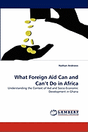 What Foreign Aid Can and Can't Do in Africa