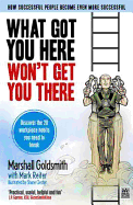 What Got You Here Won't Get You There: The Graphic Edition