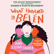 What Happened to Beln: The Unjust Imprisonment That Sparked a Women's Rights Movement