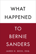 What Happened to Bernie Sanders