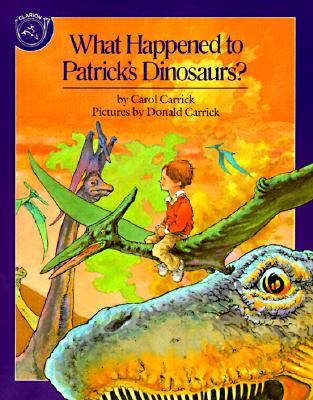 What Happened to Patrick's Dinosaurs? - Carrick, Carol