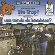 What Happens at a Bike Shop? / Qu Pasa En Una Tienda de Bicicletas?
