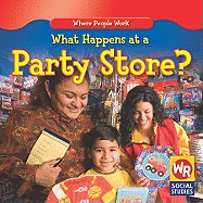 What Happens at a Party Store?