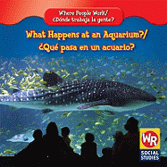 What Happens at an Aquarium? / ?Qu? Pasa En Un Acuario?
