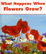 What Happens When Flowers Grow? - Butler, Daphne