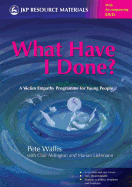What Have I Done?: A Victim Empathy Programme for Young People
