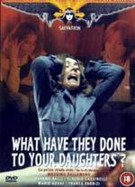 What Have They Done to Your Daughters?