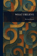 What I believe