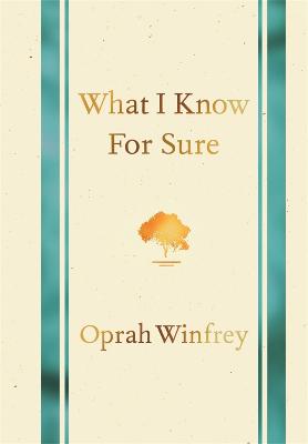 What I Know for Sure - Winfrey, Oprah