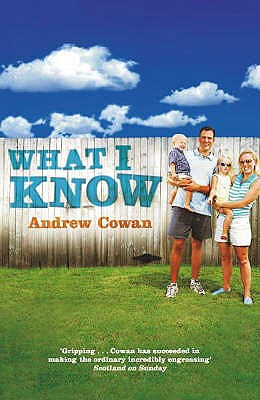 What I Know - Cowan, Andrew