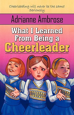 What I Learned from Being a Cheerleader - Ambrose, Adrianne