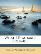 What I Remember, Volume 1
