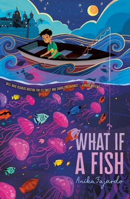 What If a Fish - Fajardo, Anika