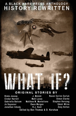 What If?: History Rewritten...with MAGIC! - Kershaw, D (Editor), and Thomas, Ben (Editor)