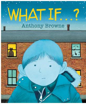 What If...? - Browne, Anthony