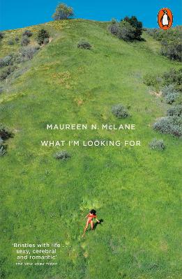 What I'm Looking For: Selected Poems 2005-2017 - McLane, Maureen N.