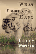 What Immortal Hand