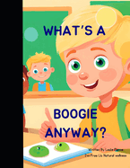 What is a boogie anyways?
