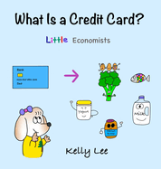 What is a Credit Card?: Personal Finance for Kids (Kids Money, Kids Educational Books, Baby, Toddler, Children, Savings, Ages 3-6, Preschool-kindergarten)