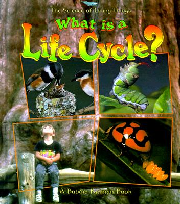 What Is a Life Cycle? - Kalman, Bobbie