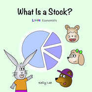 What Is a Stock?: Little Kids' First Book on Stocks, Perfect for Children Ages 4-8