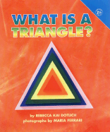 What Is a Triangle? - Dotlich, Rebecca Kai