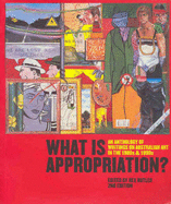 What Is Appropriation?: An Anthology of Writings on Australian Art in the 1980s & 1990s