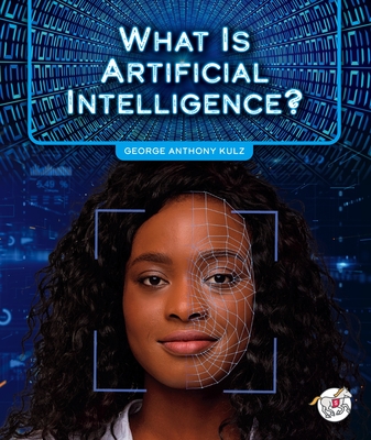 What Is Artificial Intelligence? - Kulz, George Anthony