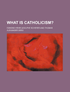 What Is Catholicism?