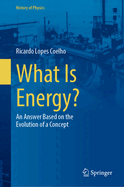 What Is Energy?: An Answer Based on the Evolution of a Concept