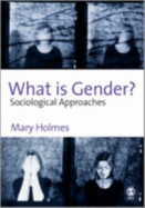 What Is Gender?: Sociological Approaches