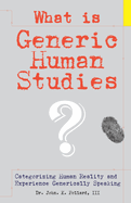 What Is Generic Human Studies?