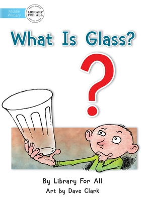 What Is Glass? - Library for All